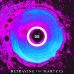 BETRAYING THE MARTYRS  - Black Hole (single/video)