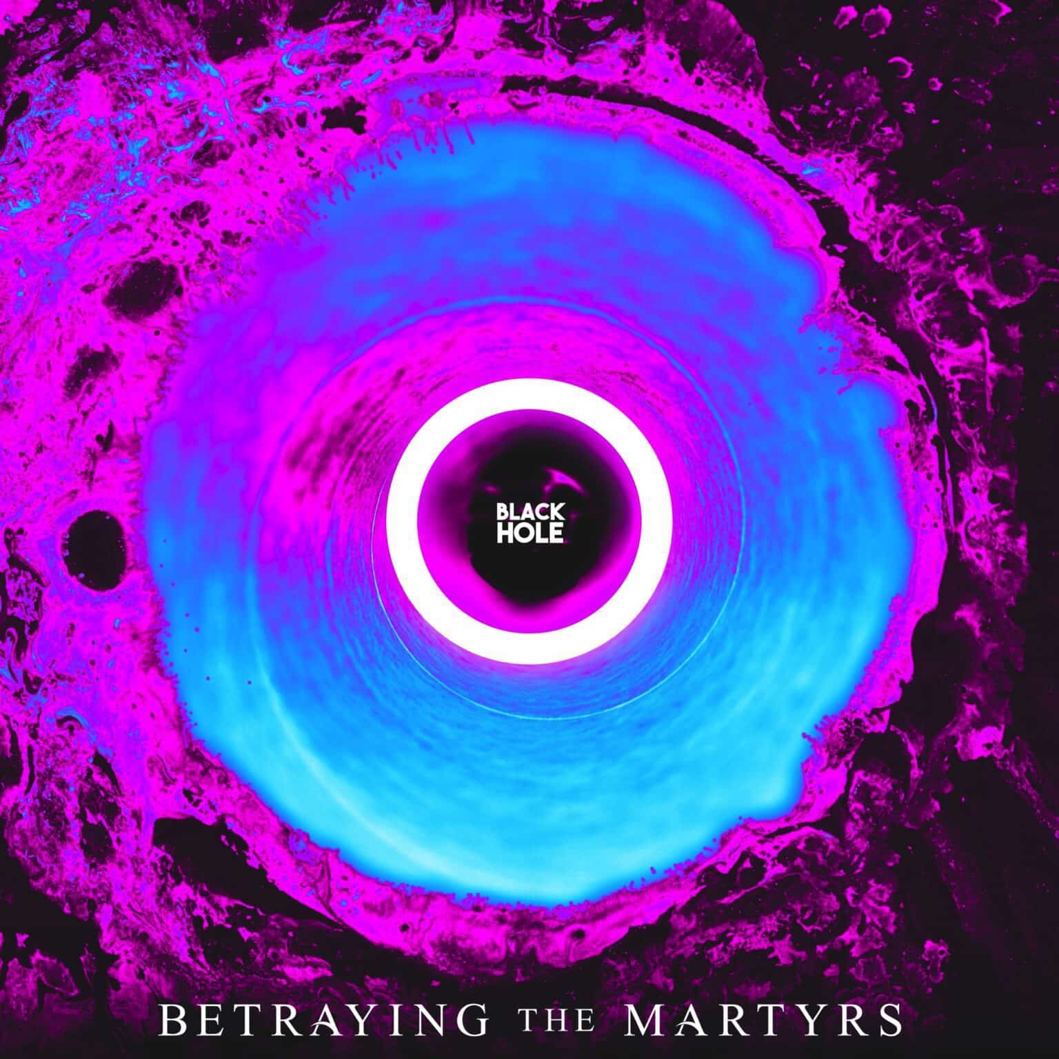 BETRAYING THE MARTYRS  – Black Hole (single/video)