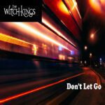 The Witch Kings - Don't Let Go (single)