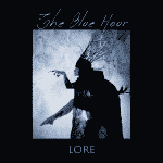 THE BLUE HOUR's - Lore (album)
