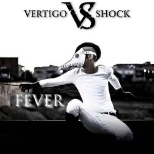 Vertigo Shock – Fever (video)
