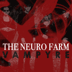 The Neuro Farm – Vampyre