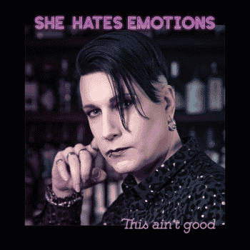 She Hates Emotions – This Ain’t Right (Release/Review)