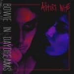 Astari Nite - Bowie In Daydreams (Release/Review)