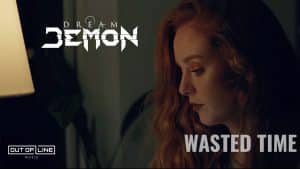 Dream Demon - Wasted Time (Official Music Video)