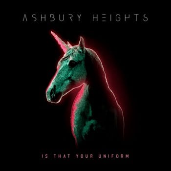 Ashbury Heights – Is That Your Uniform (Release/Review)