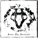 Sever The Servants - Self-Titled (Release/Review)
