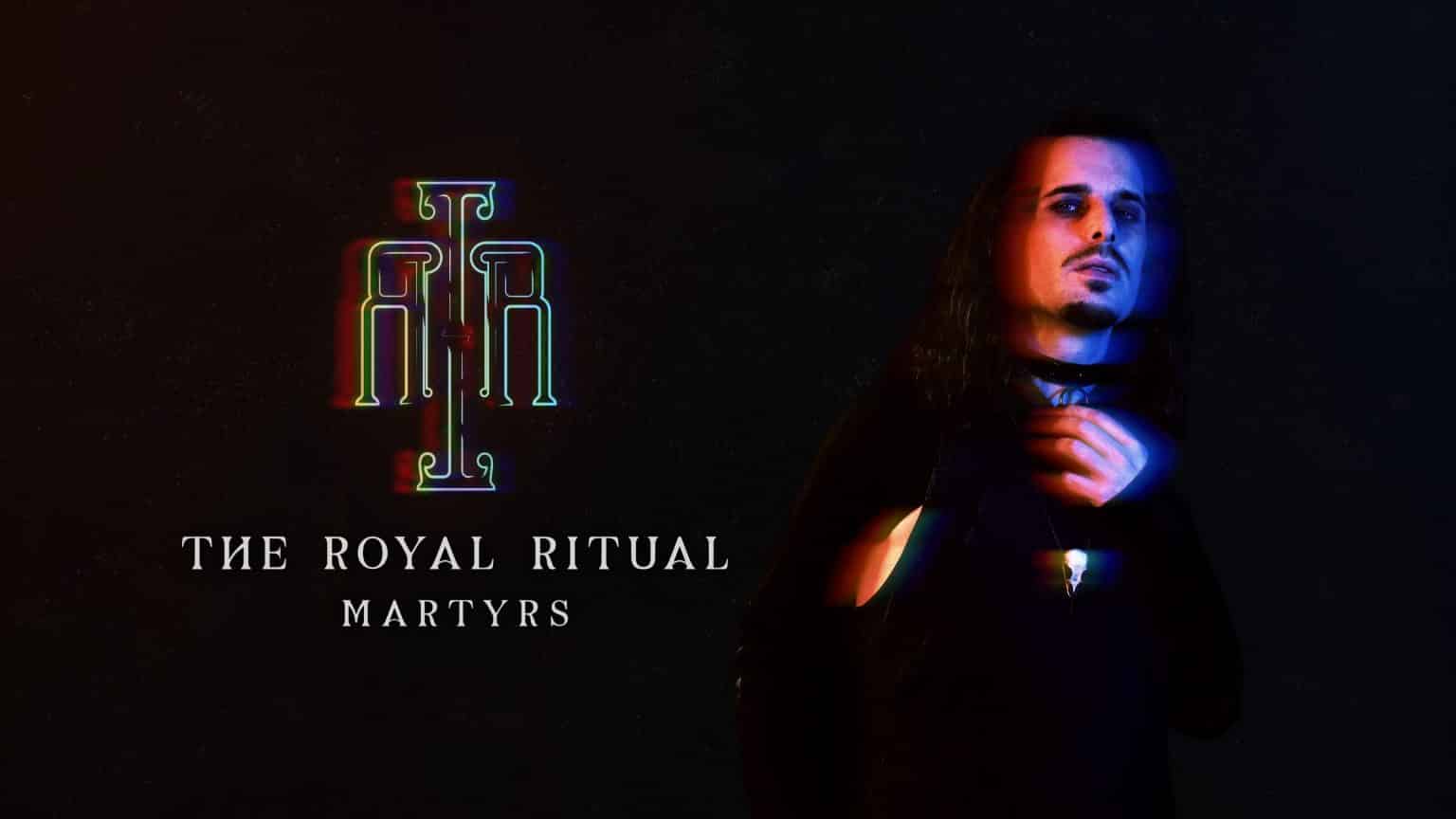 The Royal Ritual – Martyrs (Pre-Order)
