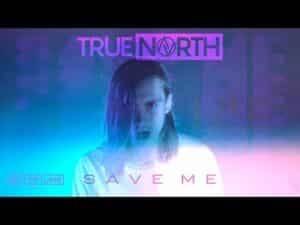 True North - Save Me (Official Music Video)