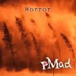 pMad - Horror (Release/Review)