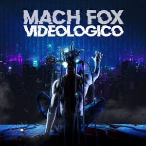 Mach Fox - Videologico