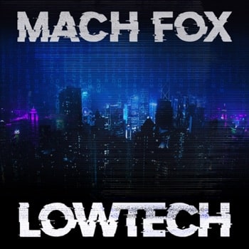 Mach Fox – LOWTECH (Release/Review)