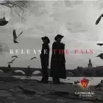 Cathedral In Flames - Release The Pain (Single) (Release/Review)