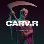 CARV.R - "Deflect" Feat. Mari Kattman (Release/Review)