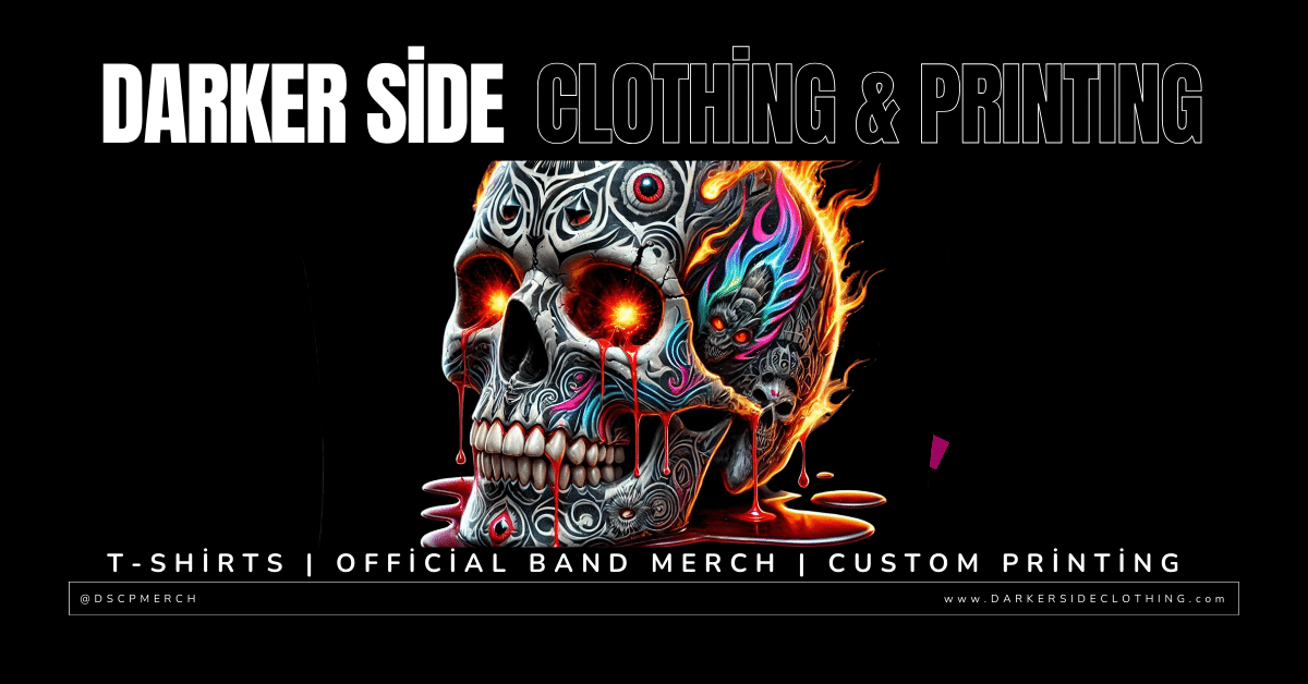 Image of a promotional poster for Darker Side Clothing & Printing (DSCP) featuring a vibrant, flaming skull design with the services "T-Shirts," "Official Band Merch," and "Custom Printing" listed at the bottom.